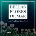 Cover-Bild zum Titel 'Bellas flores de mar' von 'María Guadalupe Rojas Gámez'