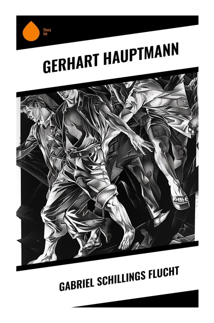 Gabriel Schillings Flucht - Gerhart Hauptmann