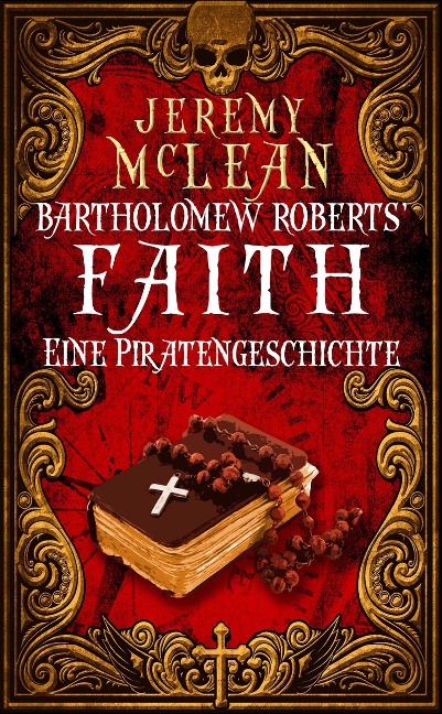 Bartholomew Roberts' Faith (The Pirate Priest, #1) - Jeremy McLean