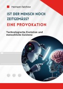 Cover-Bild zum Titel 'Ist der Mensch noch zeitgemäß? Eine Provokation' von 'Hermann Selchow'
