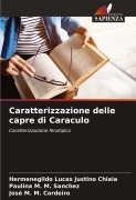 Cover-Bild zum Titel 'Caratterizzazione delle capre di Caraculo' von 'Hermenegildo Lucas Justino Chiaia, Paulina M. M. Sanchez, José M. M. Cordeiro'