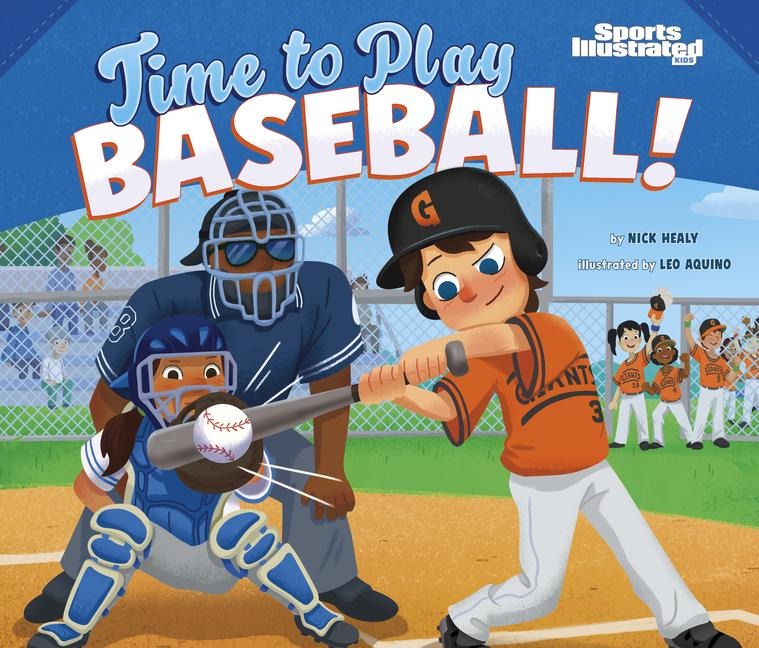Time to Play Baseball! - Nick Healy