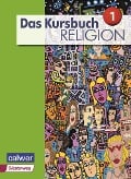 Das Kursbuch Religion Sek I Schülerbuch. Neuausgabe 2015 - 