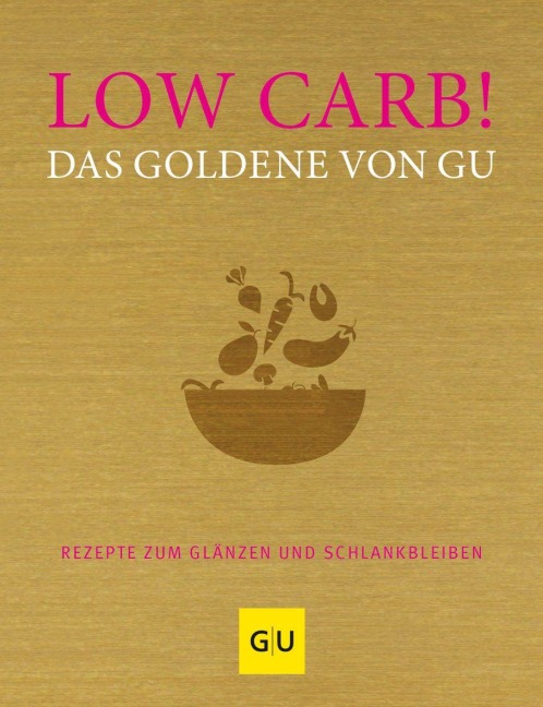 Low Carb! Das Goldene von GU - 
