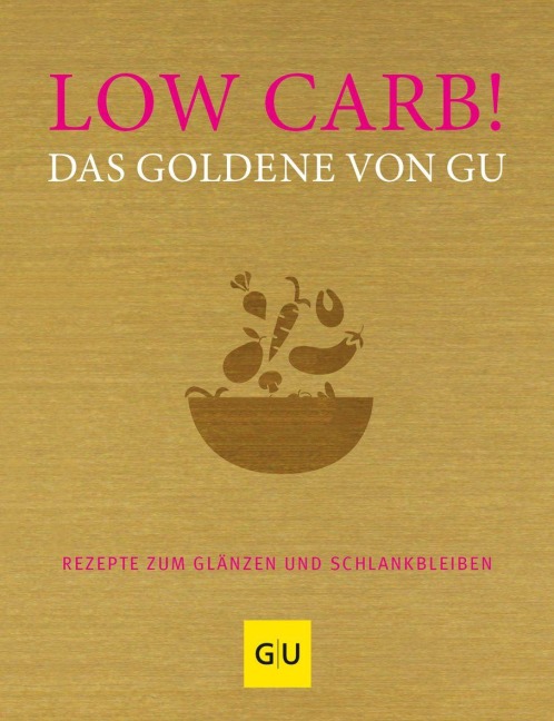 Low Carb! Das Goldene von GU - 