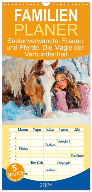 Familienplaner 2026 - Seelenverwandte. Frauen und Pferde. Die Magie der Verbundenheit mit 5 Spalten (Wandkalender, 21 x 45 cm) CALVENDO - Rose Hurley
