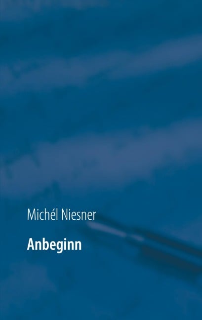 Anbeginn - Michél Niesner
