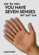 Cover-Bild zum Titel 'Did You Know You Have Seven Senses' von 'Alex D Rox'