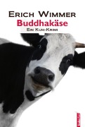 Buddhakäse: Ein Salzkammergut-Krimi - Erich Wimmer