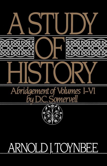A Study of History - Arnold Toynbee