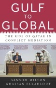 Cover-Bild zum Titel 'Gulf to Global' von 'Ghassan Elkahlout, Sansom Milton'