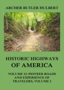 Cover-Bild zum Titel 'Historic Highways of America' von 'Archer Butler Hulbert'