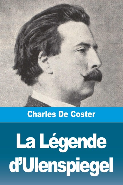 La Légende d'Ulenspiegel - Charles De Coster