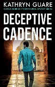 Deceptive Cadence (Conor McBride International Mystery Series, #1) - Kathryn Guare