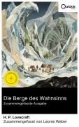 Cover-Bild zum Titel 'Die Berge des Wahnsinns (Zusammengefasste Ausgabe)' von 'H. P. Lovecraft'