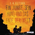 Cover-Bild zum Titel 'Ein Junge, sein Hund und das Ende der Welt' von 'C. A. Fletcher'