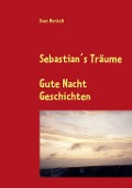 Cover-Bild zum Titel 'Sebastian's Träume' von 'Sven Honisch'