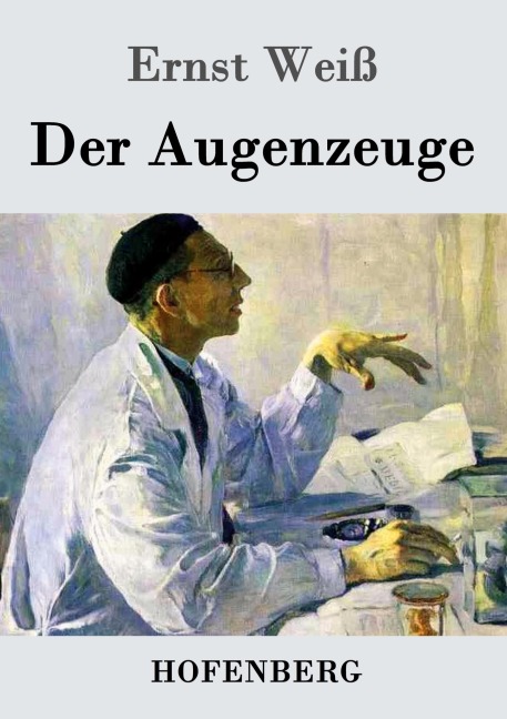 Der Augenzeuge - Ernst Weiß