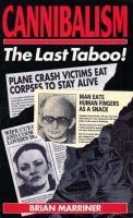 Cannibalism - The Last Taboo - Brian Marriner