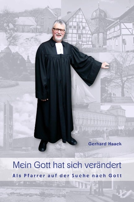 Mein Gott hat sich verändert - Gerhard Haack