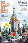 Cover-Bild zum Titel 'The City of Today is a Dying Thing' von 'Des Fitzgerald'