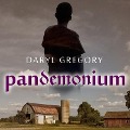 Cover-Bild zum Titel 'Pandemonium Lib/E' von 'Daryl Gregory'