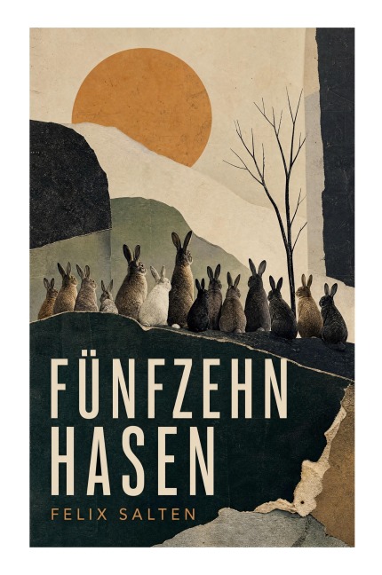 Fünfzehn Hasen - Felix Salten