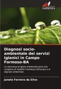 Cover-Bild zum Titel 'Diagnosi socio-ambientale dei servizi igienici in Campo Formoso-BA' von 'Janete Ferreira Da Silva'