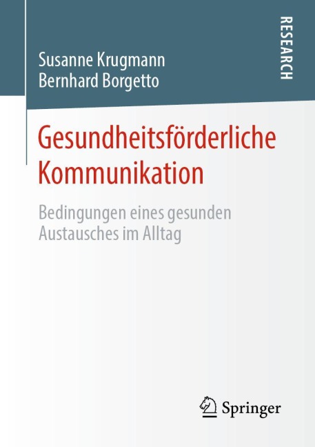 Gesundheitsförderliche Kommunikation - Bernhard Borgetto, Susanne Krugmann