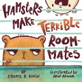 Cover-Bild zum Titel 'Hamsters Make Terrible Roommates' von 'Cheryl Klein'