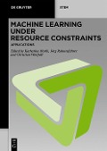Cover-Bild zum Titel 'Machine Learning under Resource Constraints - Applications' von ''