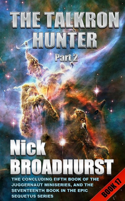 The Talkron Hunter Part 2 (Sequetus (The full set of books), #17) - Nick Broadhurst
