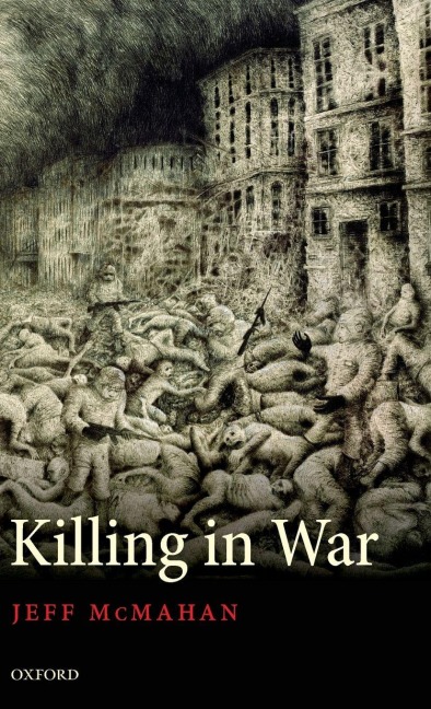 Killing in War - Jeff Mcmahan
