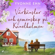 Cover-Bild zum Titel 'Vårkänslor och gemenskap på Kanelholmen' von 'Yvonne Ehn'
