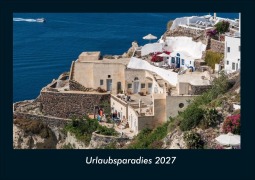 Cover-Bild zum Titel 'Urlaubsparadies 2027 Fotokalender DIN A4' von 'Tobias Schmitt, Kevin Heber'