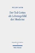 Cover-Bild zum Titel 'Der Tod Gottes als Lebensgefühl der Moderne' von 'Philipp David'