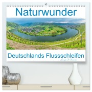 Cover-Bild zum Titel 'Naturwunder - Deutschlands Flussschleifen (hochwertiger Premium Wandkalender 2026 DIN A2 quer), Kunstdruck in Hochglanz' von 'Giuseppe Di Domenico'