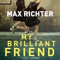 Cover-Bild zum Titel 'My Brilliant Friend' von 'Max Ost/Richter'