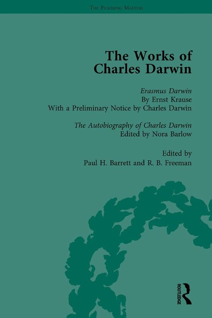 The Works of Charles Darwin: Vol 29: Erasmus Darwin (1879) / the Autobiography of Charles Darwin (1958) - Paul H Barrett