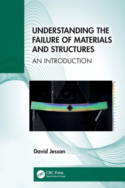 Understanding the Failure of Materials and Structures - David Jesson