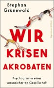 Cover-Bild zum Titel 'Wir Krisenakrobaten' von 'Stephan Grünewald'