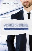 Cover-Bild zum Titel 'Make a Deal - Dein Herz gehört dem Boss' von 'Jessica Stephens'