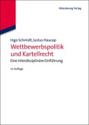 Cover-Bild zum Titel 'Wettbewerbspolitik und Kartellrecht' von 'Justus Haucap, Ingo Schmidt'