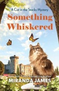 Cover-Bild zum Titel 'Something Whiskered' von 'Miranda James'