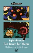 Cover-Bild zum Titel 'Ein Baum für Mama' von 'Sophie Brandes'