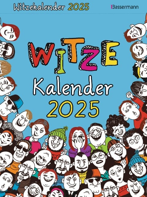 Witzekalender 2025. Der beliebte Abreißkalender - Jetzt 30% lustiger! - 