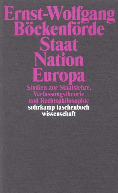 Staat, Nation, Europa - Ernst-Wolfgang Böckenförde