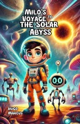 Cover-Bild zum Titel 'Milo's Voyage to the Solar Abyss' von 'Hugo Marcus'