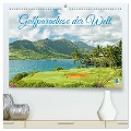 Golfparadiese der Welt (hochwertiger Premium Wandkalender 2024 DIN A2 quer), Kunstdruck in Hochglanz - Calvendo Calvendo
