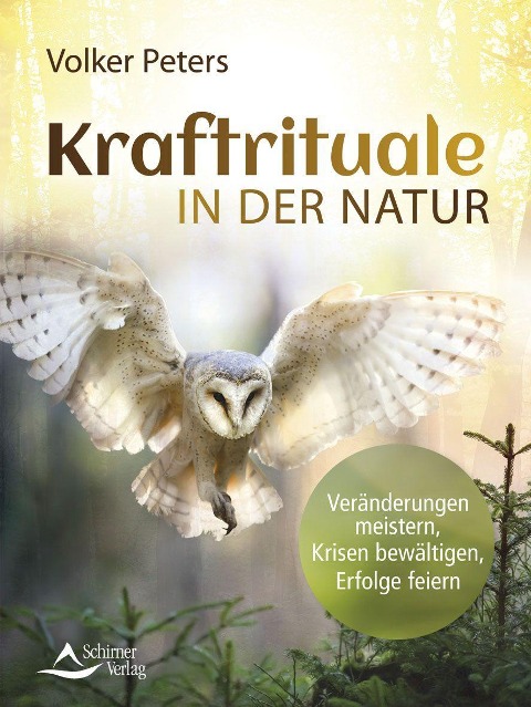 Kraftrituale in der Natur - Volker Peters